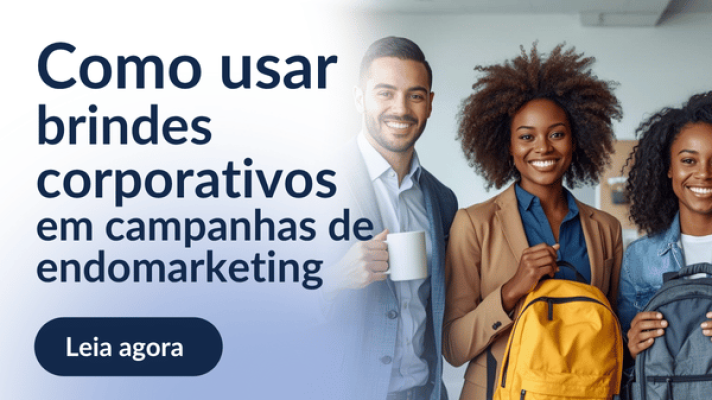 Como usar brindes corporativos em campanhas de endomarketing